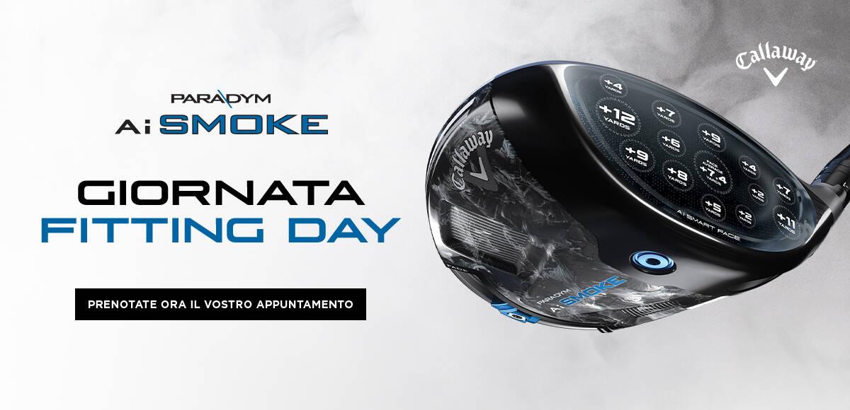 CALLAWAY CUSTOM FITTING - domenica 26 maggio