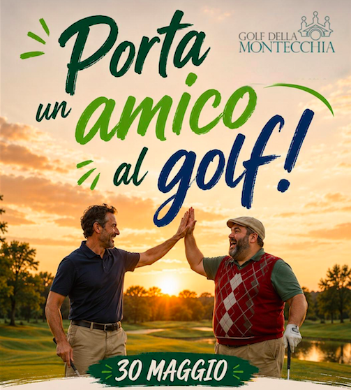 PORTA UN AMICO AL GOLF - Sabato 30 maggio