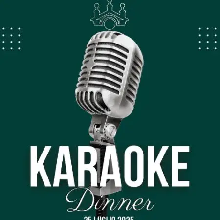 KARAOKE DINNER Venerdì 25 luglio 