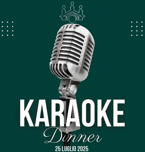 KARAOKE DINNER Venerdì 25 luglio 